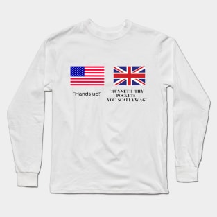 UK Vs USA Being Robbed Long Sleeve T-Shirt